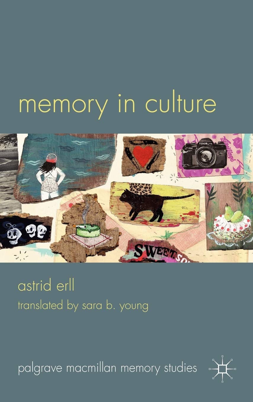 Memory in Culture (Palgrave Macmillan Memory Studies)