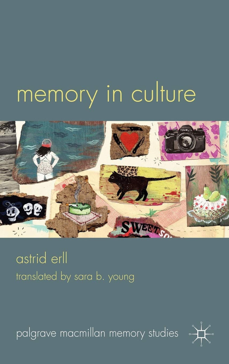 Memory in Culture (Palgrave Macmillan Memory Studies)