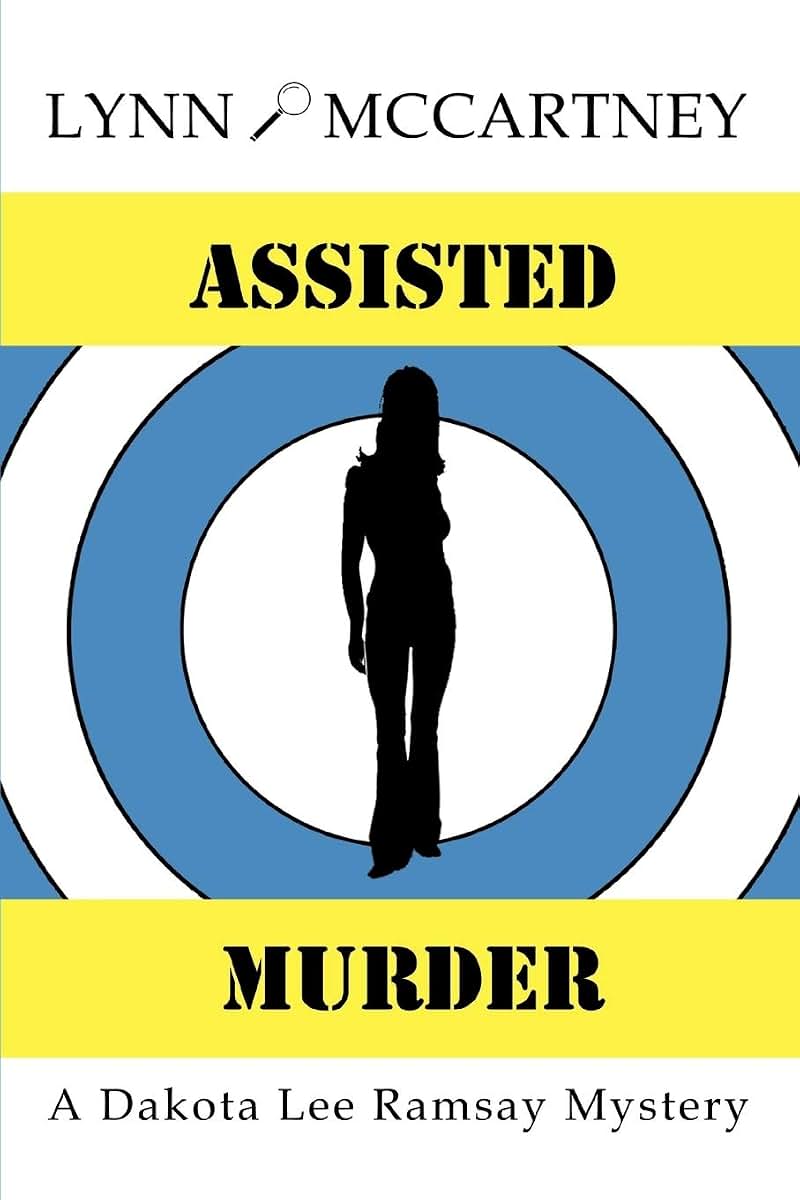 Assisted Murder: A Dakota Lee Ramsay Mystery