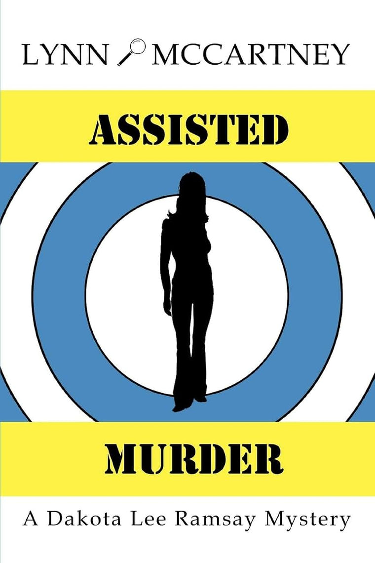 Assisted Murder: A Dakota Lee Ramsay Mystery