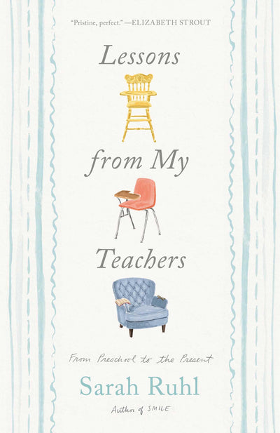 Lessons from My Teachers: From Preschool to the Present