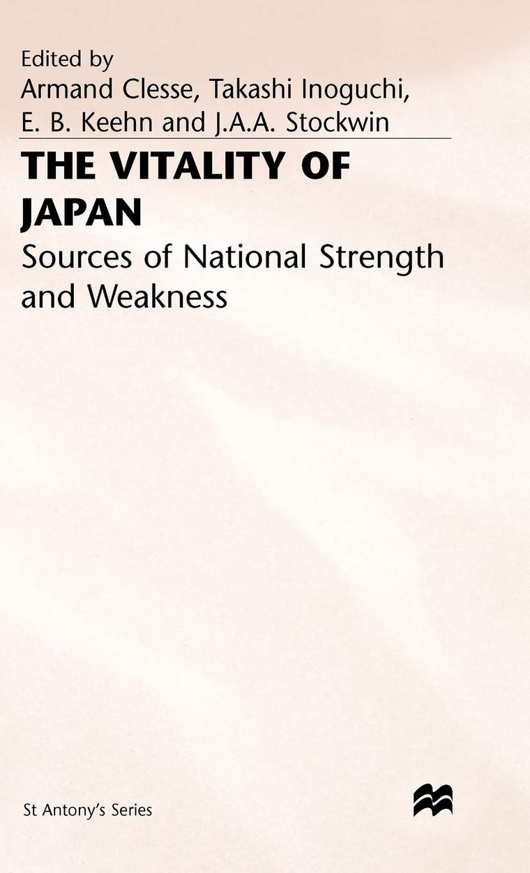 The Vitality of Japan: Sources of National Strength and Weakness (St Antony's Series)