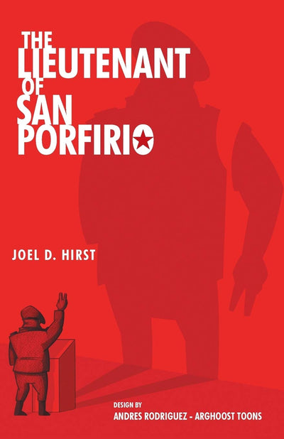 The Lieutenant Of San Porfirio