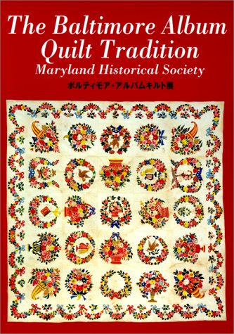 The Baltimore Album Quilt Tradition