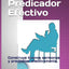El Predicador Efectivo: Construye buenos sermones y predícalos efectivamente. (Spanish Edition)