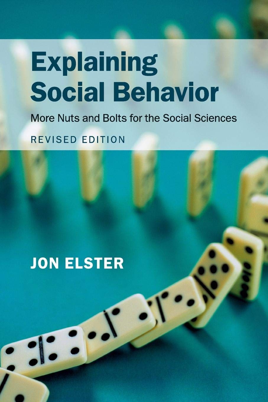 Explaining Social Behavior: More Nuts and Bolts for the Social Sciences