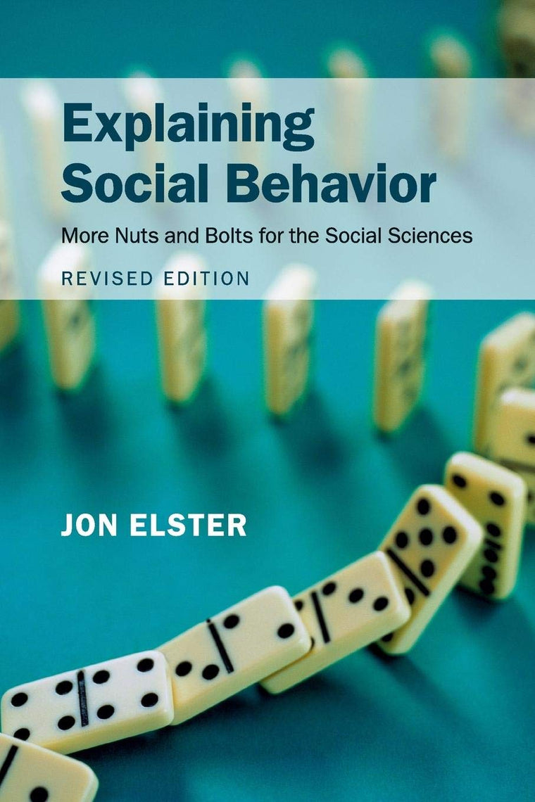 Explaining Social Behavior: More Nuts and Bolts for the Social Sciences
