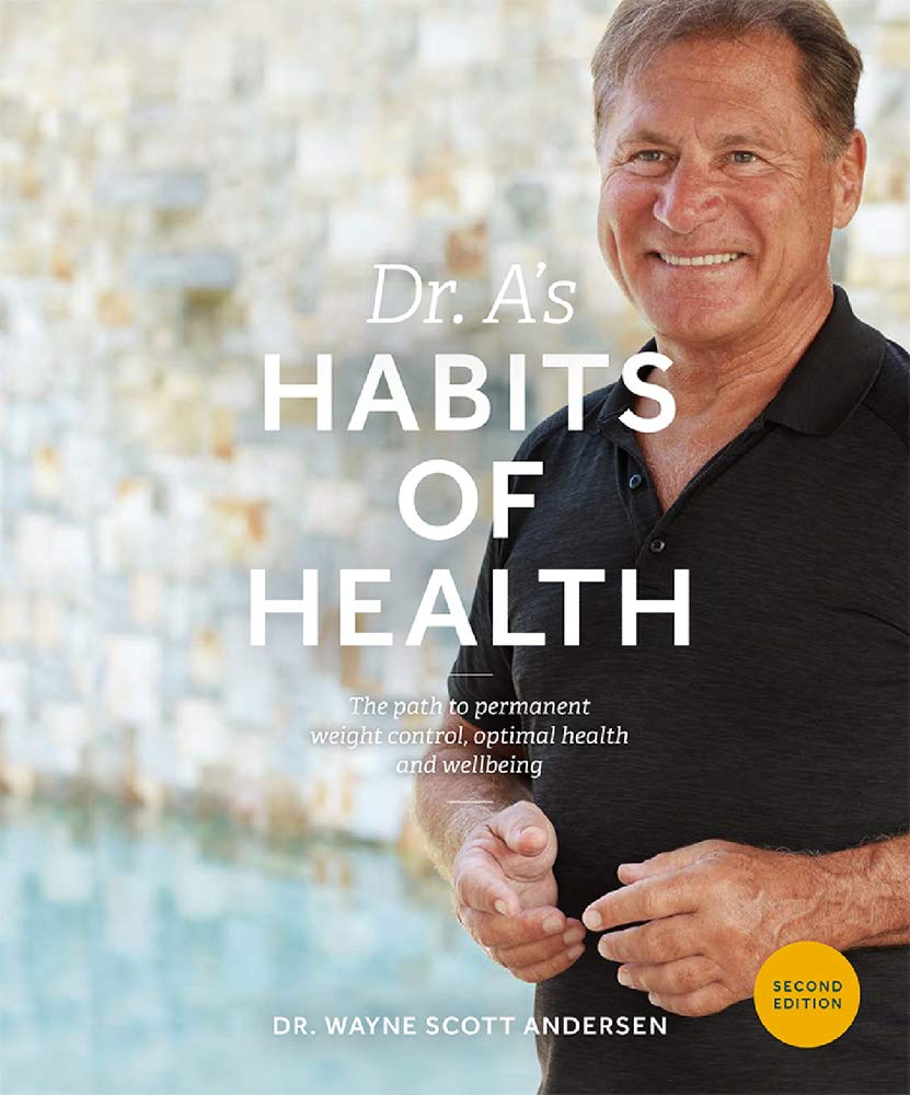 Dr. A's Habits of Health: The Path to Permanent Weight Contr