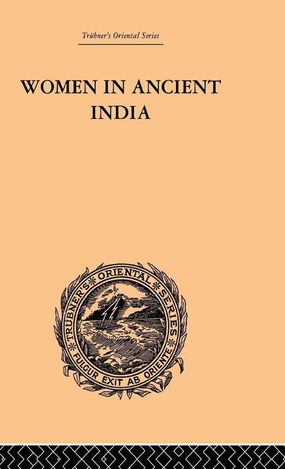 Women in Ancient India (Trubner's Oriental)