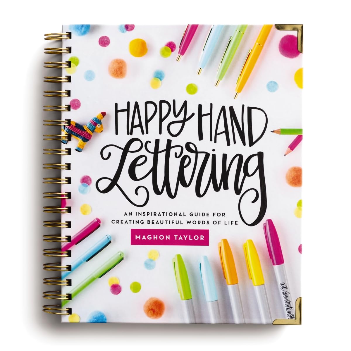 Happy Hand Lettering: An Inspirational Guide for Creating Beautiful Words of Life (Faith Inspired Creativity)