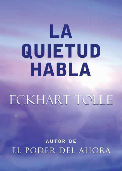 La Quietud Habla: Stillness Speaks, Spanish-Language Edition