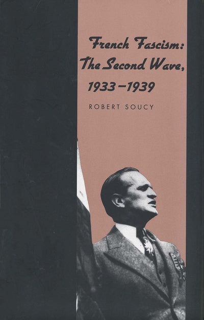 French Fascism: The Second Wave, 1933-1939