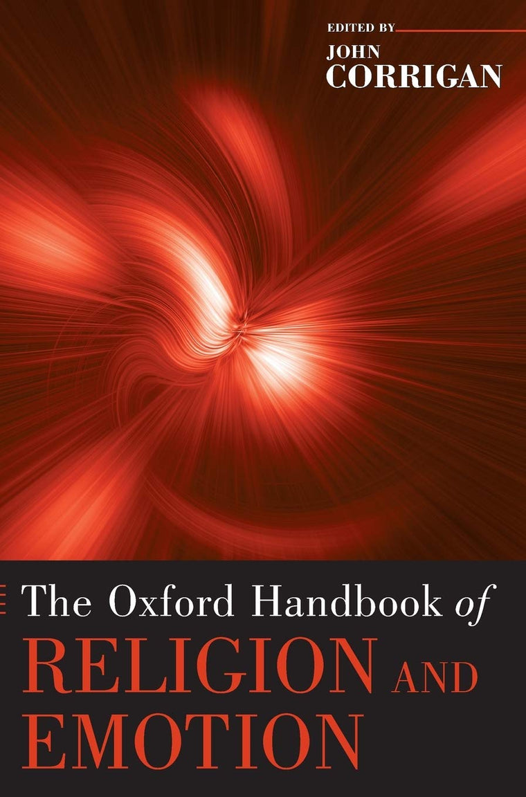 The Oxford Handbook of Religion and Emotion (Oxford Handbooks)