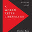 A World after Liberalism: Five Thinkers Who Inspired the Radical Right