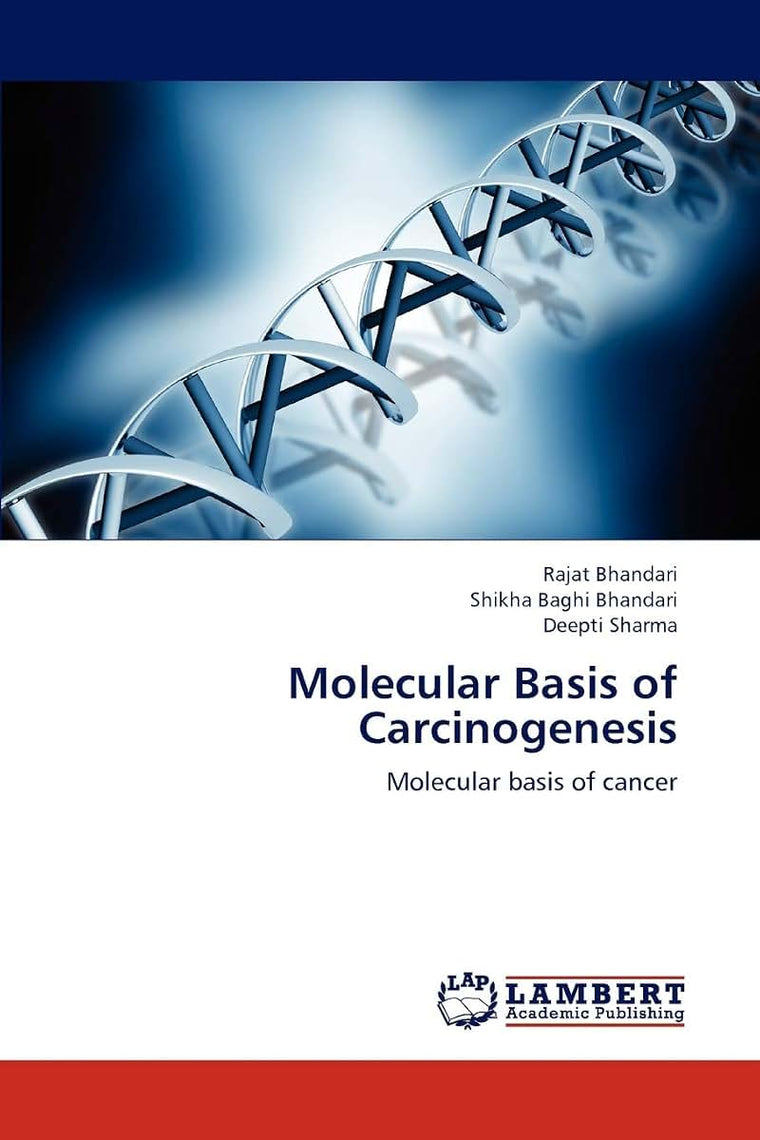 Molecular Basis of Carcinogenesis: Molecular basis of cancer
