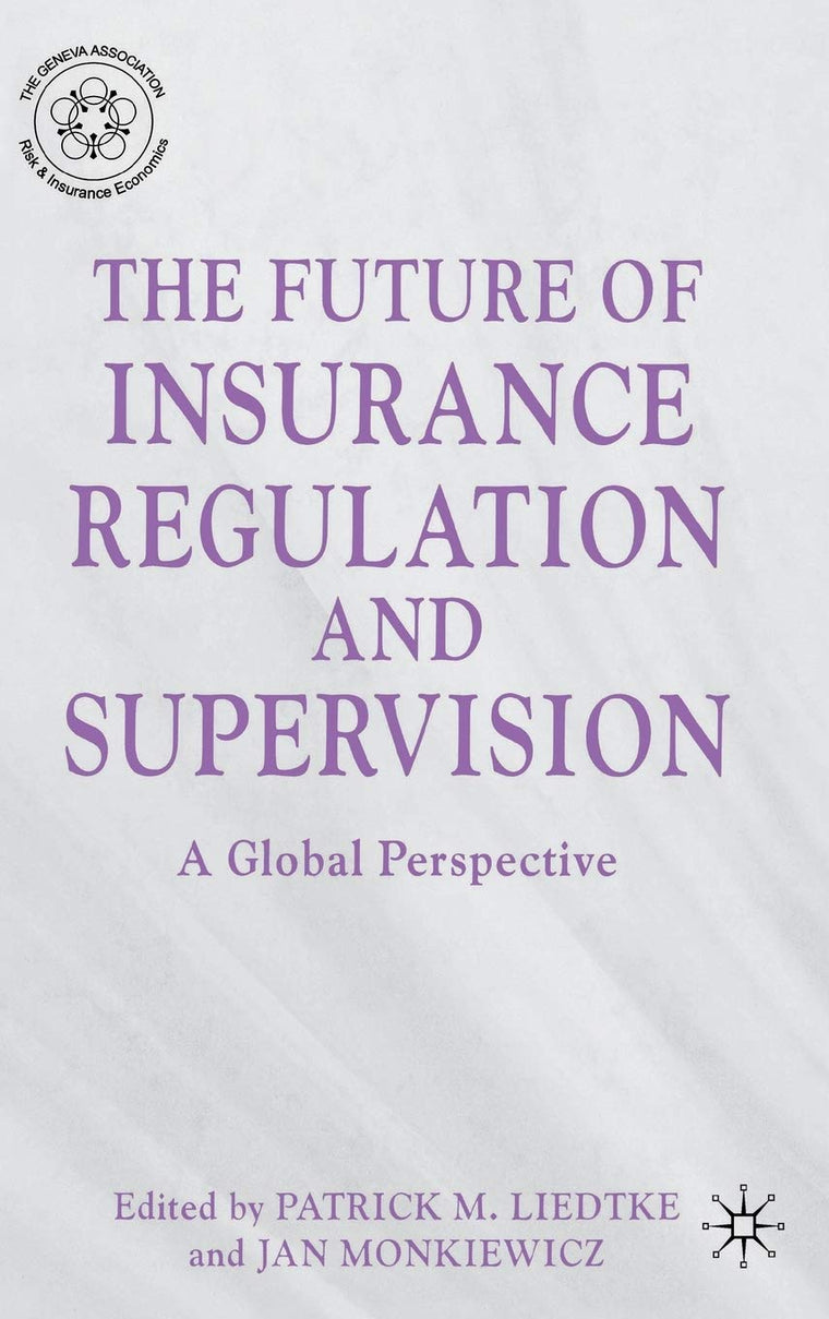 The Future of Insurance Regulation and Supervision: A Global Perspective