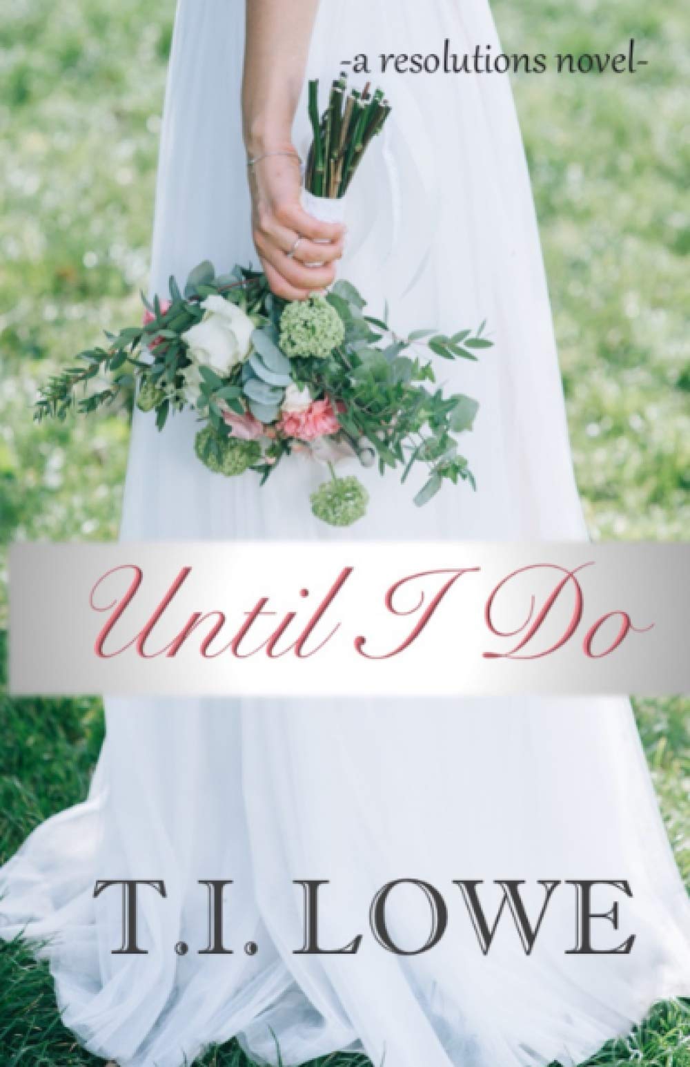Until I Do (The Resolutions Series)