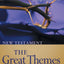 The Great Themes of Scripture: New Testament
