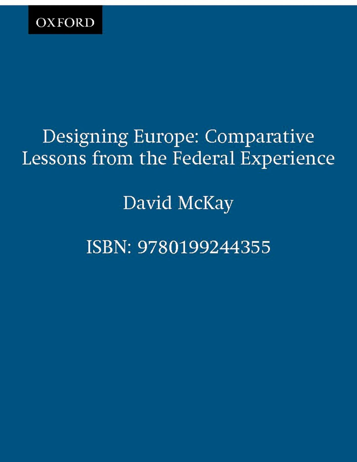Designing Europe: Comparative Lessons from the Federal Experience