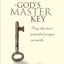 Forgiveness - God's Master Key: Pray The Most Powerful Praye