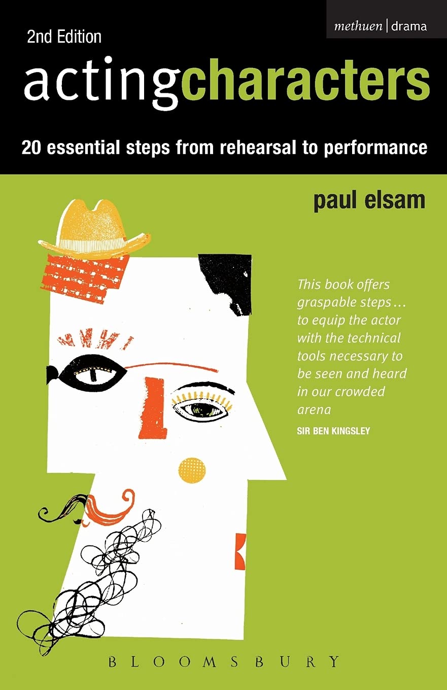 Acting Characters: 20 simple steps from rehearsal to performance (Performance Books)