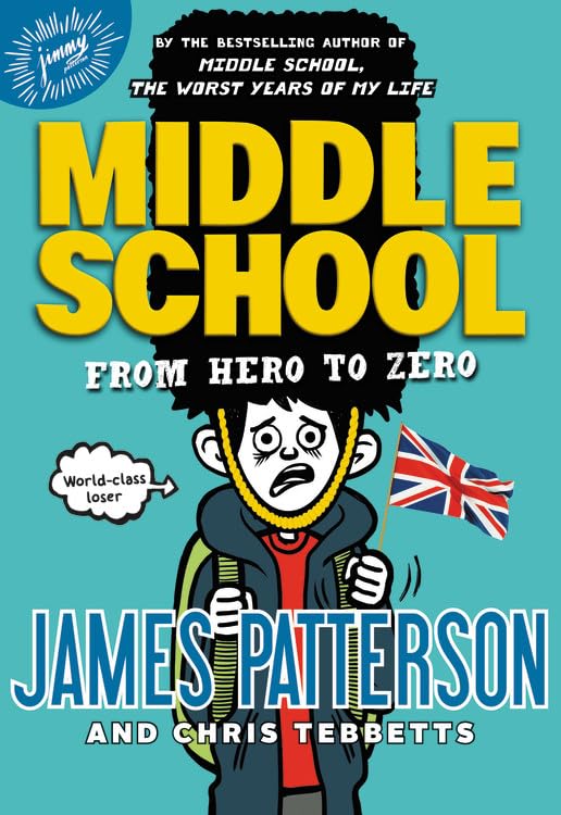 Middle School: From Hero to Zero (Middle School, 10)