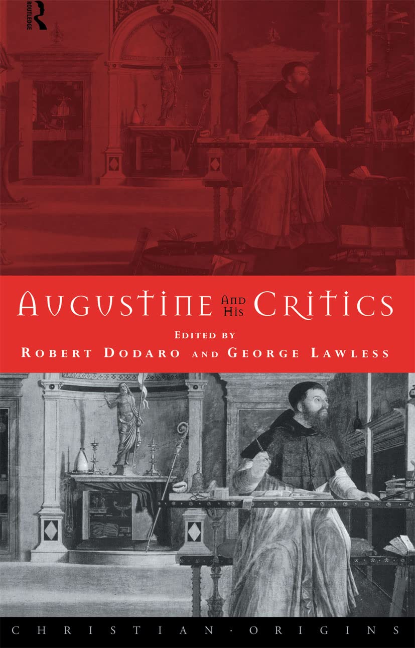 Augustine and his Critics (Christian Origins)