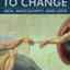 The Will to Change: Men, Masculinity, and Love
