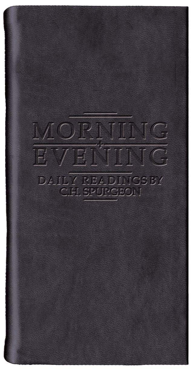 Morning And Evening (Daily Readings - Spurgeon)