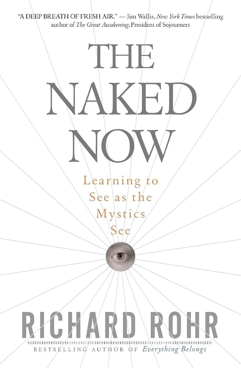 The Naked Now: Learning To See As the Mystics See