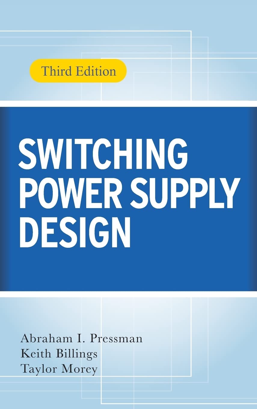 Switching Power Supply Design, 3rd Ed. by Pressman, Abraham