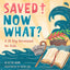 Saved! Now What?: A 20 Day Devotional for Kids