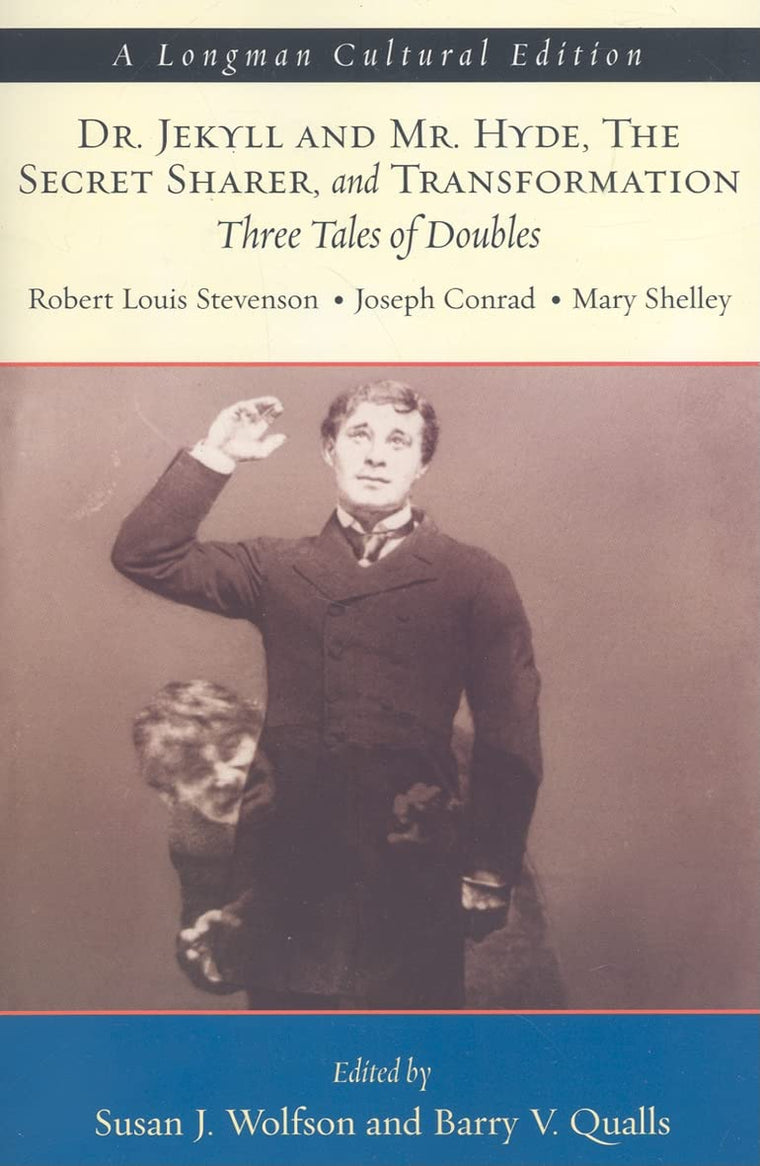 Dr. Jekyll and Mr. Hyde, The Secret Sharer, and Transformation: Three Tales of Doubles, A Longman Cultural Edition