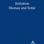 Initiation Human and Solar