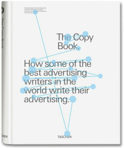 The Copy Book: How Some of the Best Advertising Writers in the World Write Their Advertising