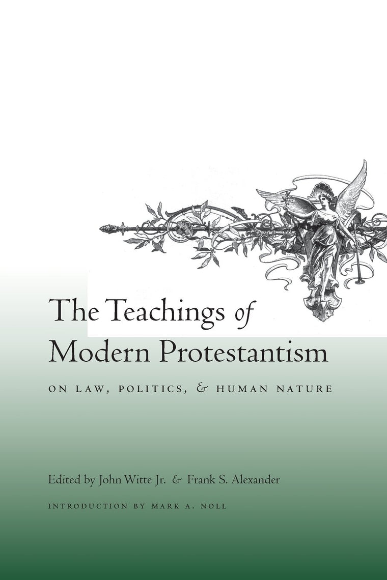 The Teachings of Modern Protestantism on Law, Politics, and Human Nature