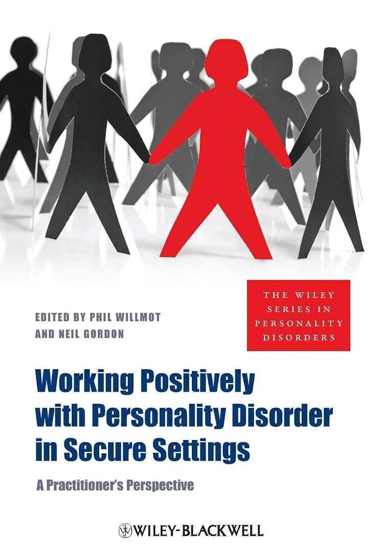 Working Positively with Personality Disorder in Secure Settings: A Practitioner's Perspective
