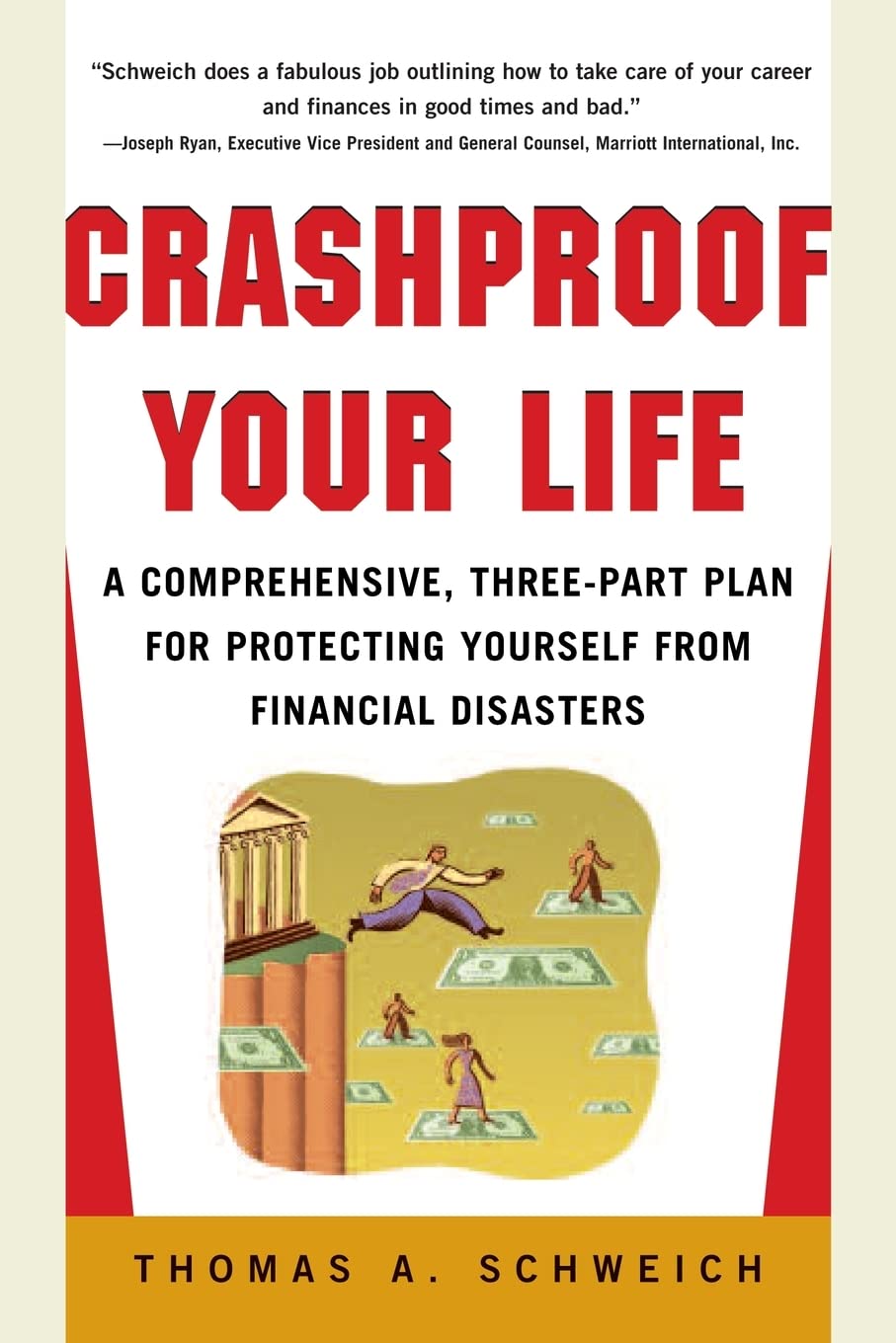 Crashproof Your Life : A Comprehensive, Three-Part Plan for Protecting Yourself from Financial Disasters