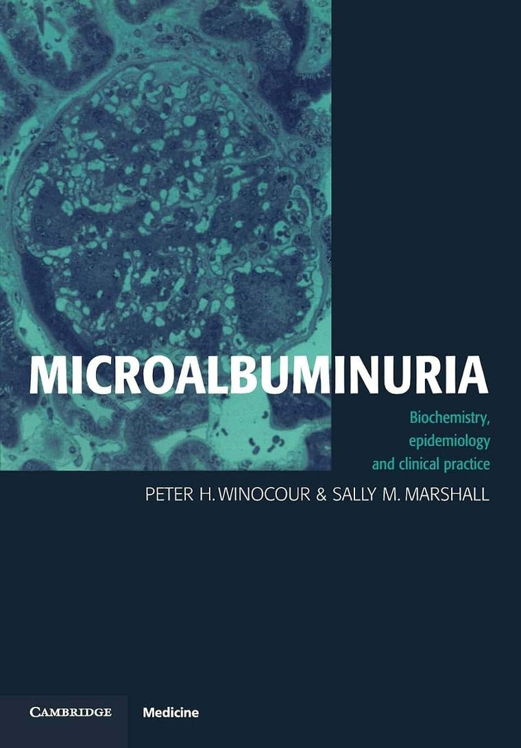 Microalbuminuria: Biochemistry, Epidemiology and Clinical Practice
