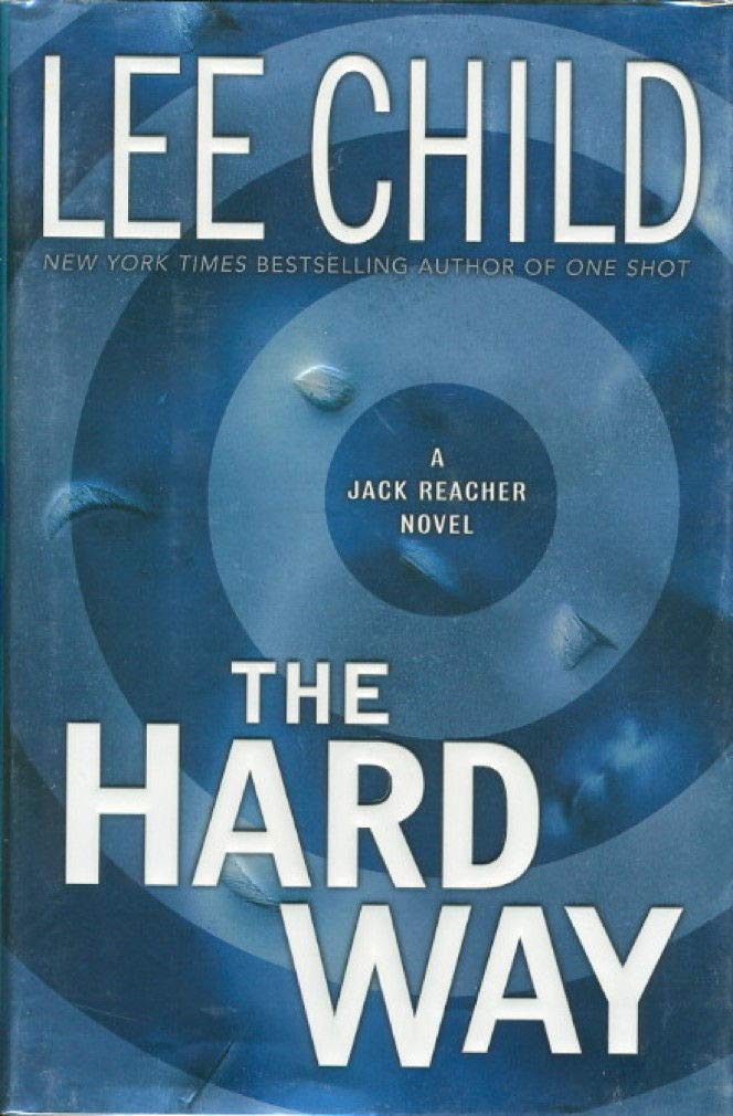 The Hard Way (Jack Reacher, No. 10) by Lee Child