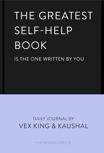 The Greatest Self-Help Book (is the one written by you): A Daily Journal for Gratitude, Happiness, Reflection and Self-Love