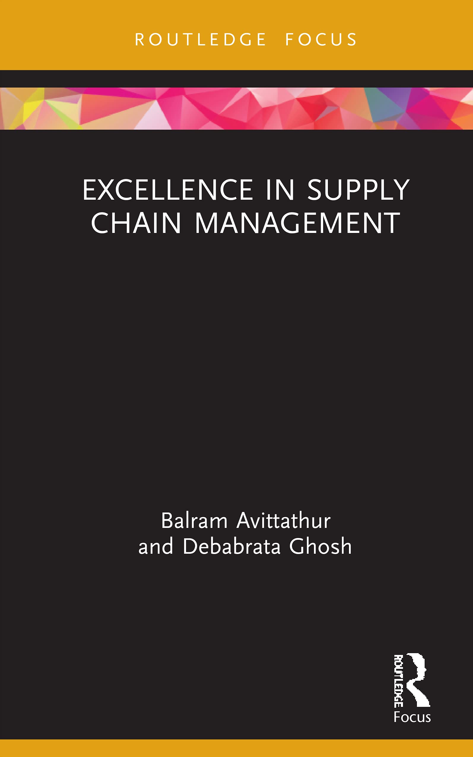 Excellence in Supply Chain Management (Routledge Focus on Management and Society)