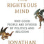 The Righteous Mind: Why Good People Are Divided by Politics and Religion