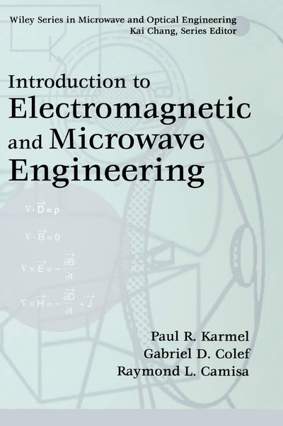 Introduction to Electromagnetic and Microwave Engineering (Wiley Series in Microwave and Optical Engineering)