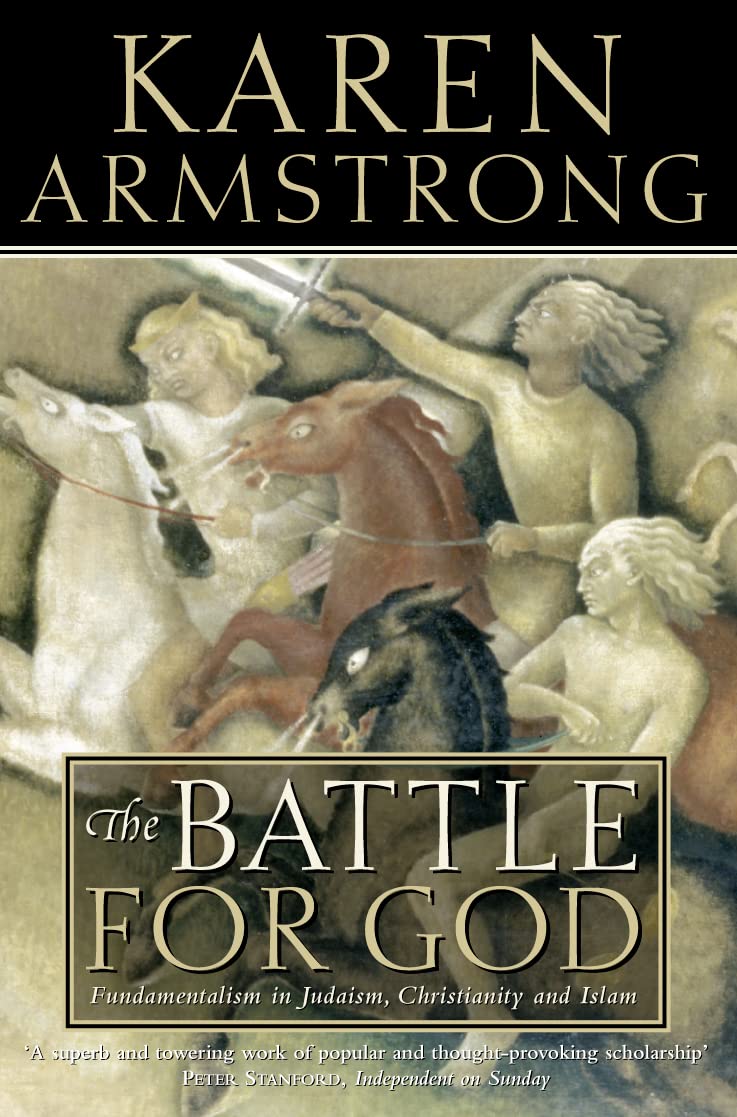 The Battle for God: Fundamentalism in Judaism@@ Christianity and Islam