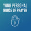Your Personal House of Prayer: Unlocking twelve unique rooms found in the Lord's Prayer