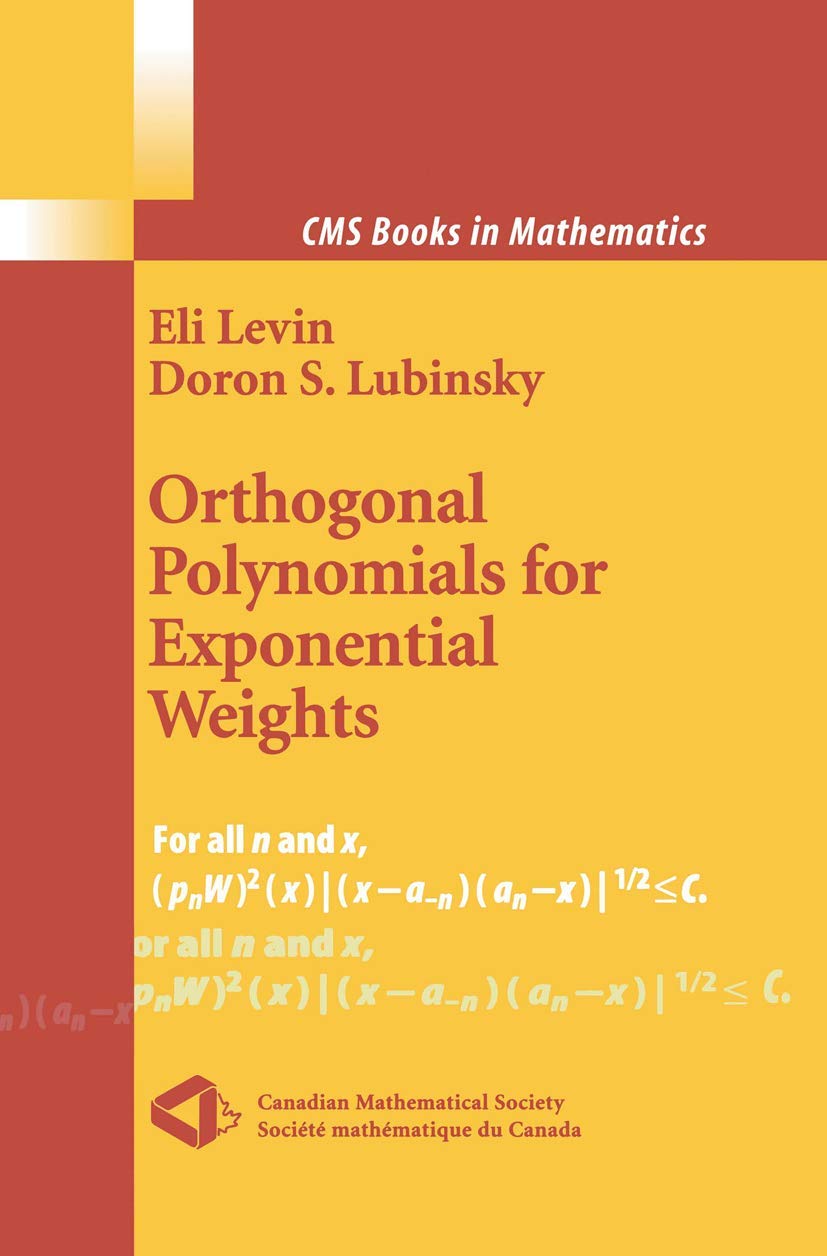 Orthogonal Polynomials for Exponential Weights (CMS Books in Mathematics)