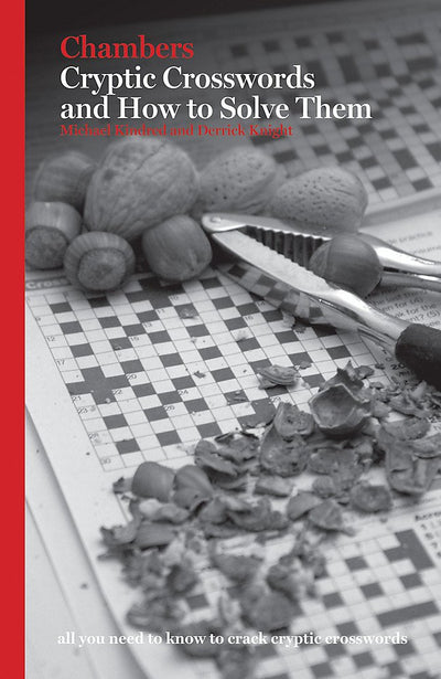Chambers Cryptic Crosswords & How to Solve Them