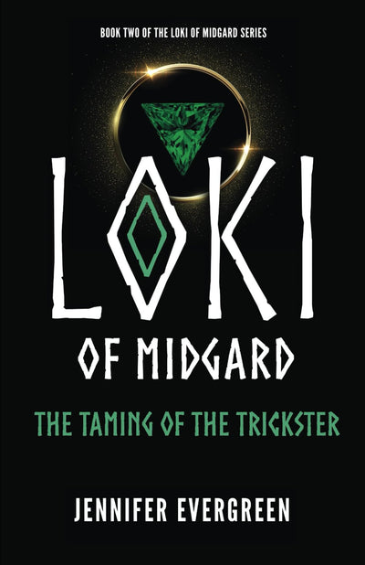 Loki of Midgard: The Taming of the Trickster (The Loki of Midgard Series)