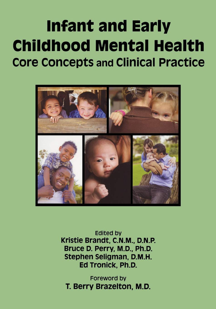 Infant and Early Childhood Mental Health: Core Concepts and Clinical Practice